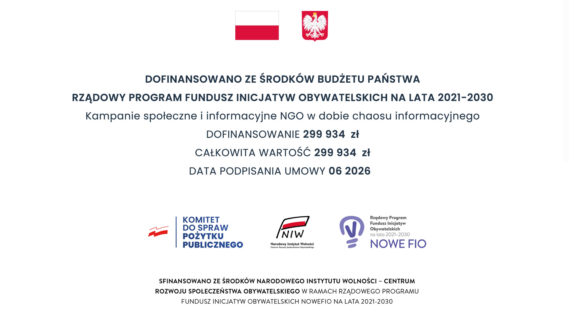 Tablica informacyjna: Dofinansowano ze środków budżetu państwa rządowy program fundusz inicjatyw obywatelskich na lata 2021-2030. Kampanie społeczne i informacyjne NGO w dobie chaosu informacyjnego. Wartość 299 945 zł